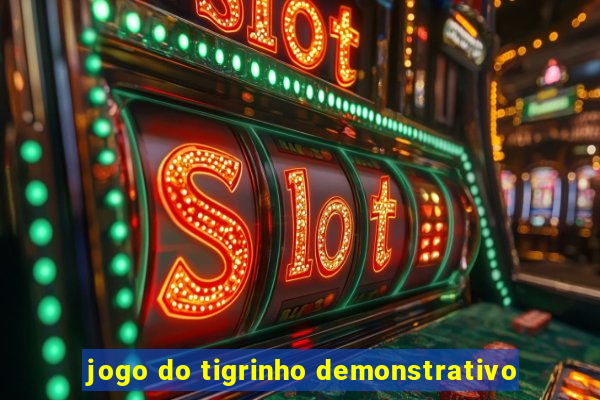 jogo do tigrinho demonstrativo